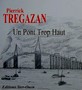 Pierrick Trégazan - Un pont trop haut