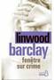 Linwood Barclay - Fenêtre sur crime