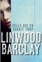 Linwood Barclay - Celle qui en savait trop