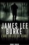 James Lee Burke - L'Arc-en-ciel de verre