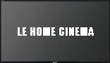 Le Home Cinéma