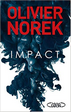 Nouveau thriller : Olivier Norek - Impact