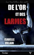 Nouveau Thriller : Isabelle Villain - De l'or et des larmes