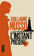 Guillaume Musso - L'instant présent