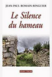 Jean-Paul Romain-Ringuier - Le silence du hameau
