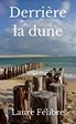 Laure Félibre - Derrière la dune